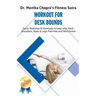 Workout for Desk Bounds: Quick Stretches & Exercises to keep your Neck, Shoulders, Back & Legs Pain-free and Mind Active