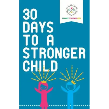 30 Days to a Stronger Child