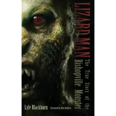 Lizard Man: The True Story of the Bishopville Monster