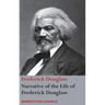 Narrative of the Life of Frederick Douglass, An American Slave: Written by Himself
