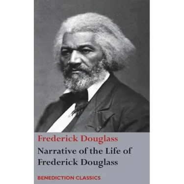 Narrative of the Life of Frederick Douglass, An American Slave: Written by Himself