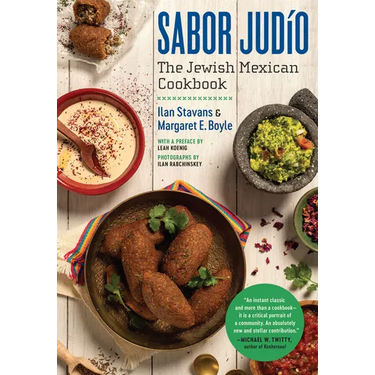 Sabor Judío: The Jewish Mexican Cookbook