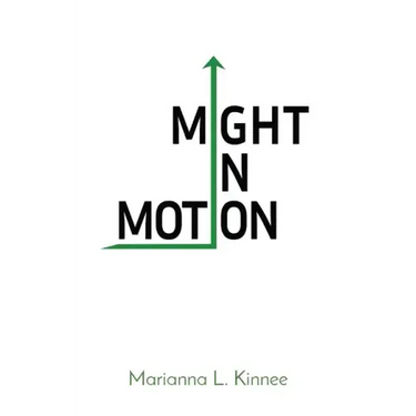 Might In Motion: Motivation Momentum Mindfulness Might