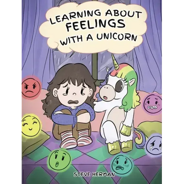 Learning about Feelings with a Unicorn: A Cute and Fun Story to Teach Kids about Emotions and Feelings.