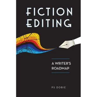 Fiction Editing: A Writer's Roadmap