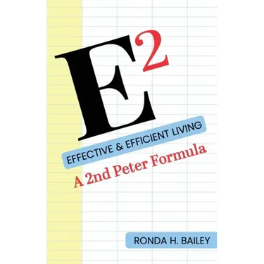 E2: Effective & Efficient Living, A 2nd Peter Formula