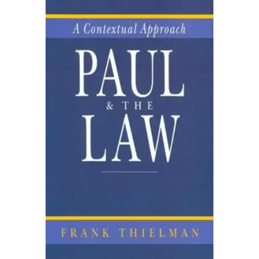 Paul & the Law: A Contextual Approach