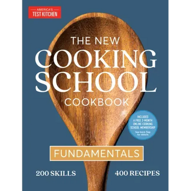 The New Cooking School Cookbook: Fundamentals
