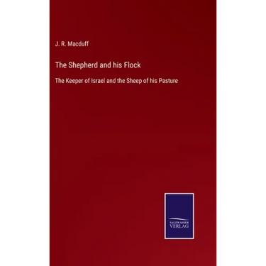 The Shepherd and his Flock: The Keeper of Israel and the Sheep of his Pasture
