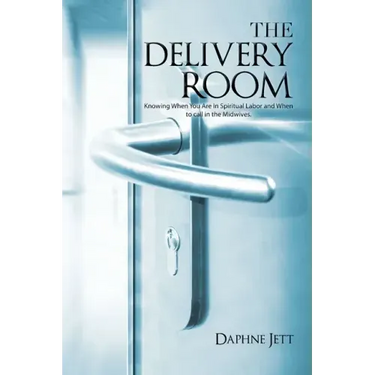 The Delivery Room: Knowing When You Are in Spiritual Labor and When to Call in the Midwives