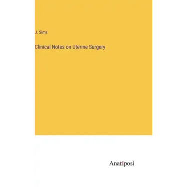 Clinical Notes on Uterine Surgery