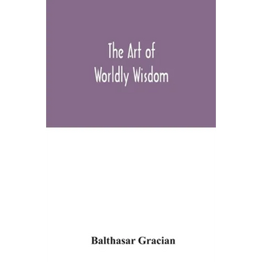 The art of worldly wisdom