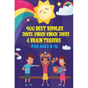 400 Best Riddles, Jokes, Knock-knock Jokes and Brain Teasers: Children's Joke Book Ages 4-8 9-12