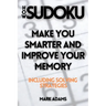 How Sudoku: Make You Smarter and Improve Your Memory (Including Solving Strategies)