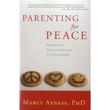 Parenting for Peace: Raising the Next Generation of Peacemakers