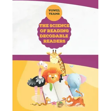 The Science of Reading Decodable Readers: Vowel Teams