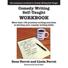 Comedy Writing Self-Taught Workbook: More Than 100 Practical Writing Exercises to Develop Your Comedy Writing Skills