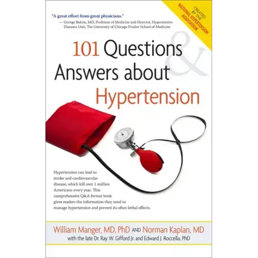 101 Questions and Answers about Hypertension