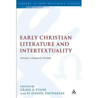 Early Christian Literature and Intertextuality: Volume 1: Thematic Studies