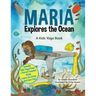 Maria Explores the Ocean: A Kids Yoga Book