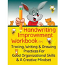 Handwriting Improvement Workbook: Tracing, Writing and Drawing Practices For Good Organizational Skills and a Creative Mindset