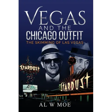 Vegas and the Chicago Outfit: The Skimming of Las Vegas