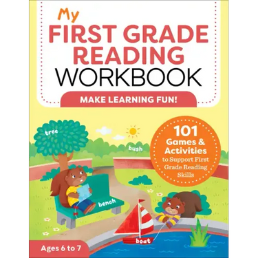 My First Grade Reading Workbook: 101 Games & Activities to Support First Grade Reading Skills
