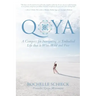 Qoya: A Compass for Navigating an Embodied Life that is Wise, Wild and Free