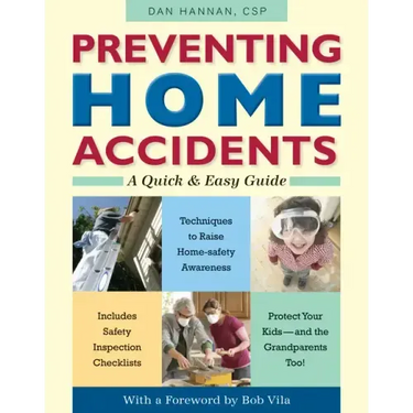 Preventing Home Accidents: A Quick and Easy Guide