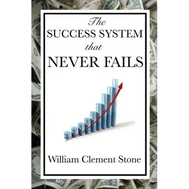 The Success System That Never Fails