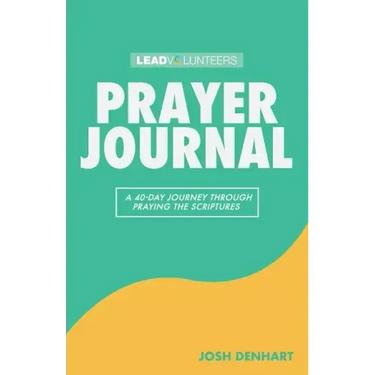Prayer Journal: A 40-Day Journey Through Praying The Scriptures