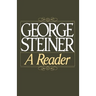 George Steiner: A Reader