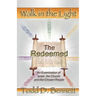 The Redeemed: An Examination of Israel, the Churc and the Chosen People