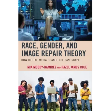 Race, Gender, and Image Repair Theory: How Digital Media Change the Landscape