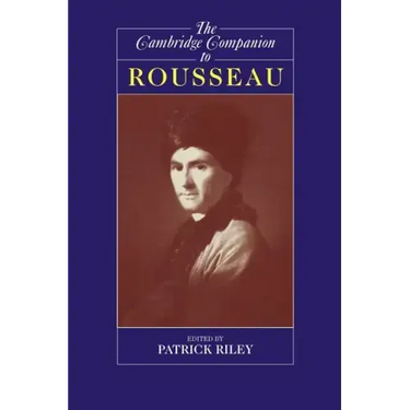 The Cambridge Companion to Rousseau