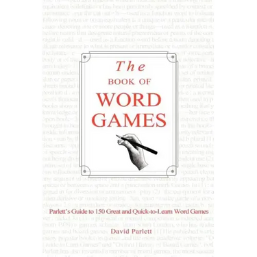 The Book of Word Games: Parlett's Guide to 150 Great and Quick-To-Learn Word Games