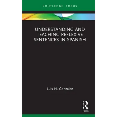 Understanding and Teaching Reflexive Sentences in Spanish