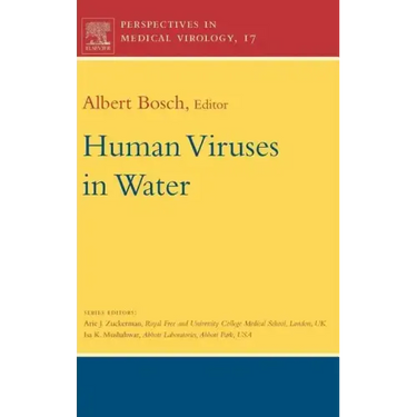 Human Viruses in Water: Perspectives in Medical Virology Volume 17
