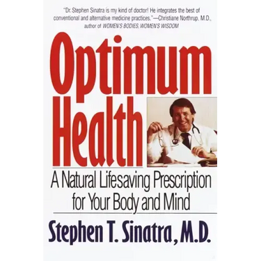 Optimum Health: A Natural Lifesaving Prescription for Your Body and Mind