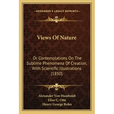 Views of Nature: Or Contemplations on the Sublime Phenomena of Creation, with Scientific Illustrations (1850)