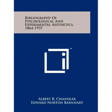 Bibliography Of Psychological And Experimental Aesthetics, 1864-1937