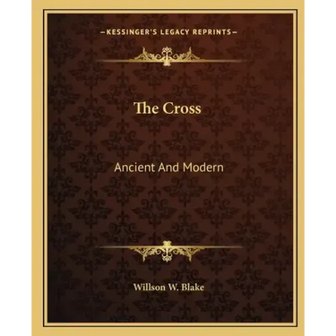 The Cross: Ancient and Modern