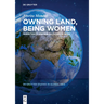 Owning Land, Being Women: Inheritance and Subjecthood in India