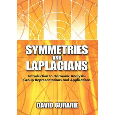 Symmetries and Laplacians: Introduction to Harmonic Analysis, Group Representations and Applications