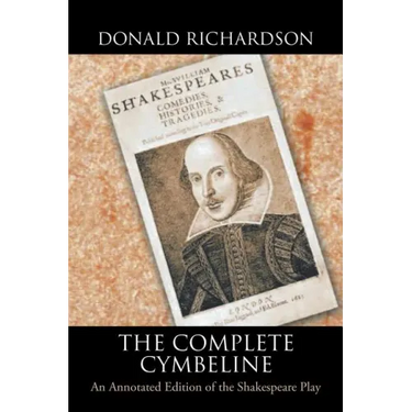 The Complete Cymbeline: An Annotated Edition of the Shakespeare Play