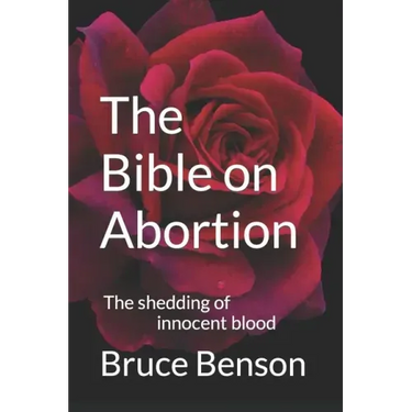 The Bible on Abortion: The shedding of innocent blood