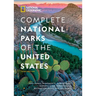 National Geographic Complete National Parks of the United States, 3rd Edition: 400+ Parks, Monuments, Battlefields, Historic Sites, Scenic Trails, Rec