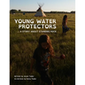 Young Water Protectors: A Story About Standing Rock