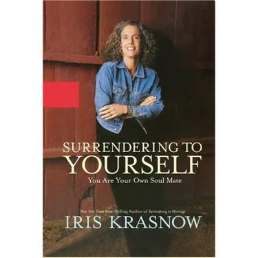 Surrendering to Yourself: You Are Your Own Soul Mate