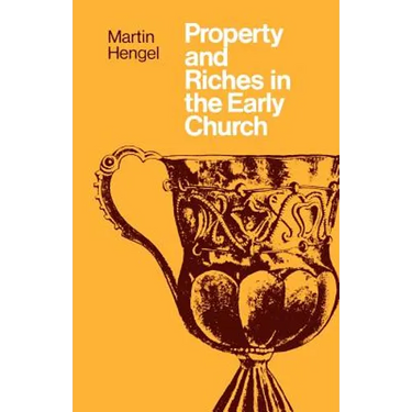 Property and Riches in the Early Church